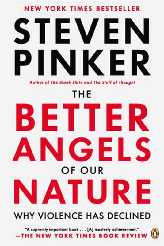 TheBetterAngelsofOurNatureWhyViolenceHasDeclined(StevenPinker)(PenguinUSA2014)