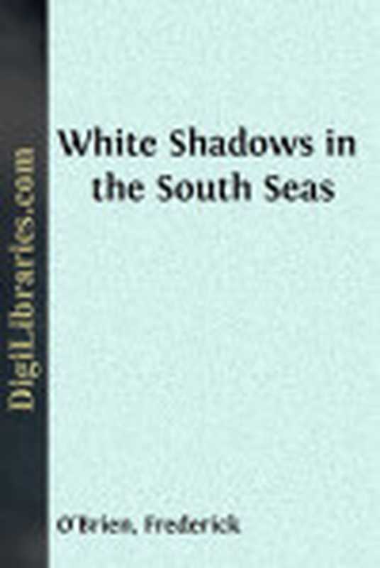 WhiteShadowsintheSouthSeas（FrederickO