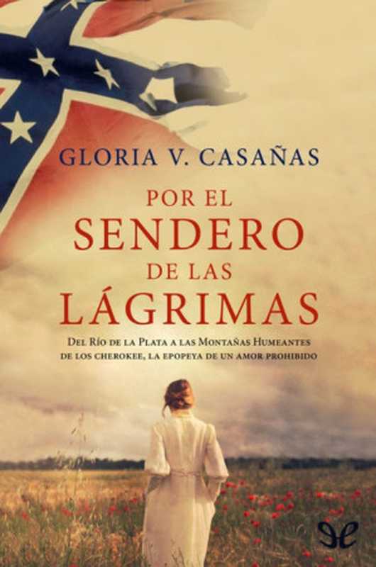 PorElSenderoDeLasLágrimas（GloriaV.Casañas[GloriaV.Casañas]）（ePubLibre2014）