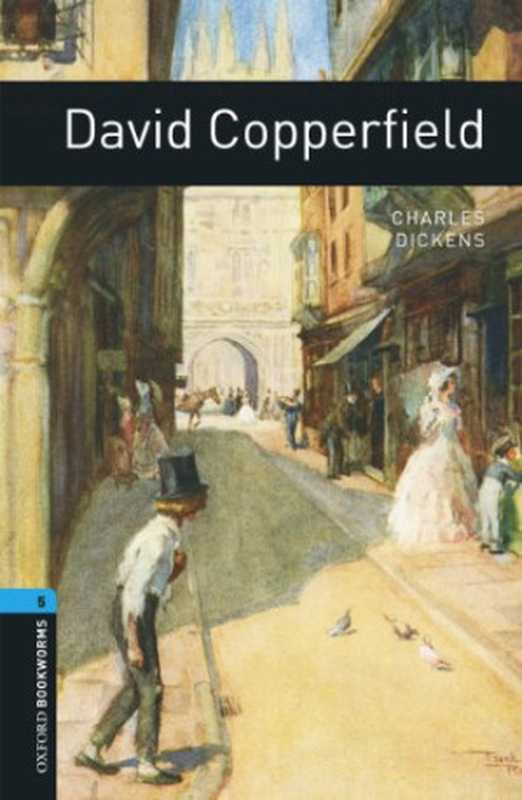 DavidCopperfield(OxfordBookworms)(CharlesDickens)(OxfordUniversityPress2007)