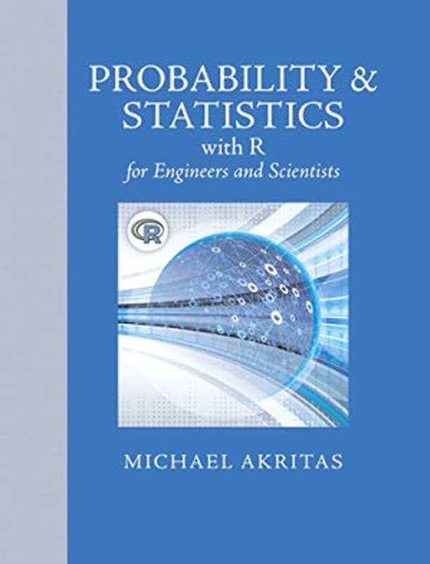 Probability&StatisticswithRforEngineersandScientists（MichaelAkritas）（Pearson2015）