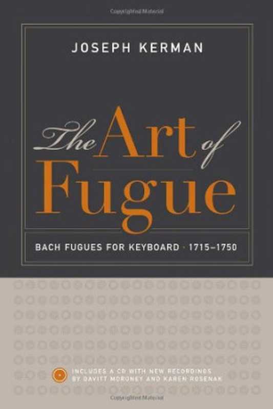 TheartoffugueBachfuguesforkeyboard1715-1750（JosephKerman）（UniversityofCaliforniaPress2005）