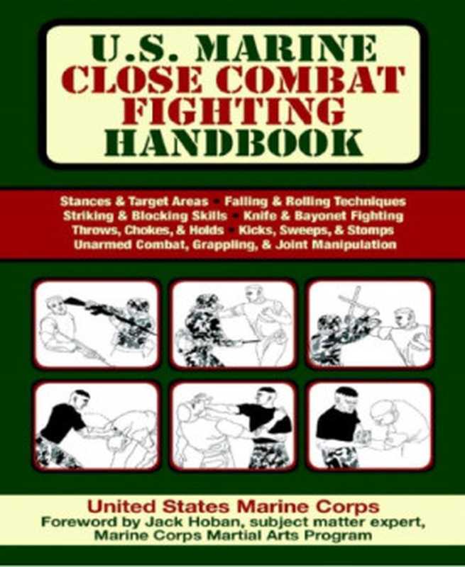 U.S.MarineCloseCombatFightingHandbook（TheUnitedStatesMarineCorpsHobanJack）（SkyhorsePublishing2011）