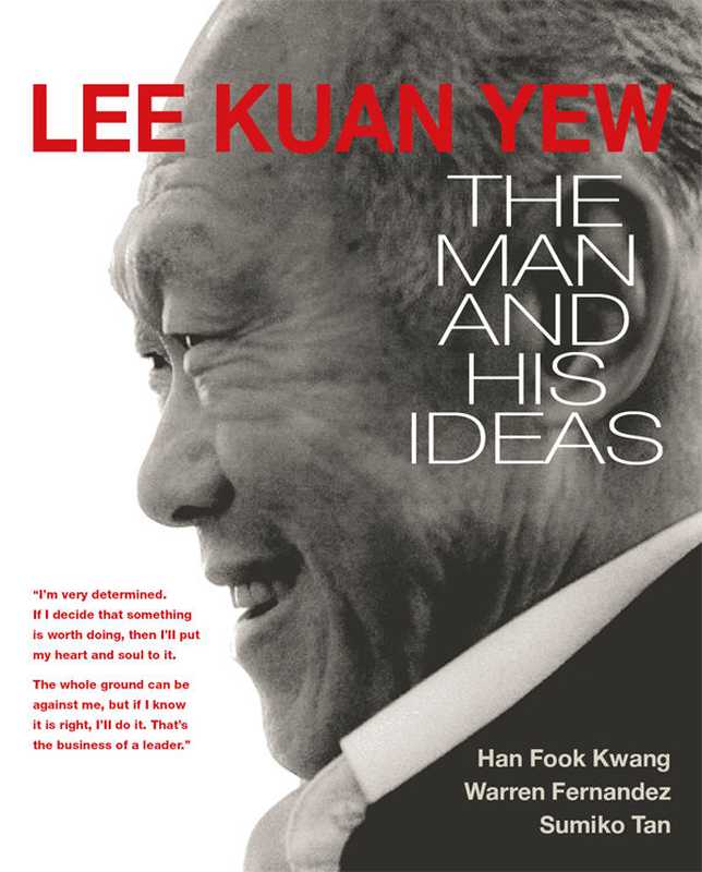 LeeKuanYewTheManandHisIdeas（KwangHanFookFernandezWarrenTanSumiko）（2015）