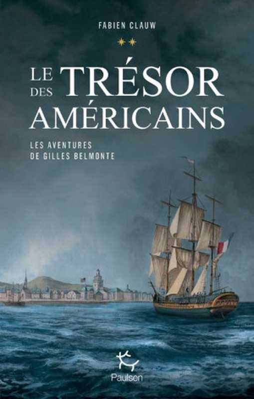 Letrésordesaméricains（FabienClauw[ClauwFabien]）（EditionsPaulsen2018）