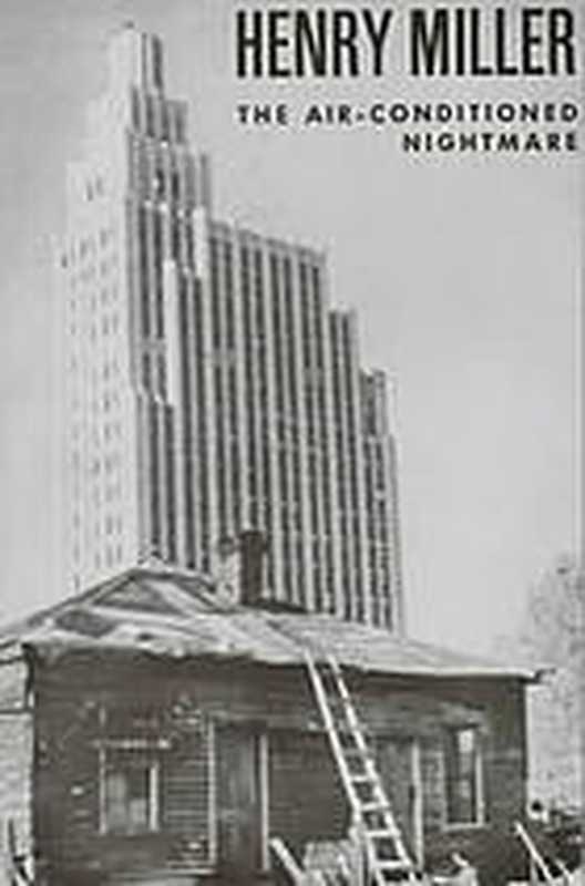 TheAir-conditionedNightmare（HenryMiller）（NewDirectionsPublishing1970）