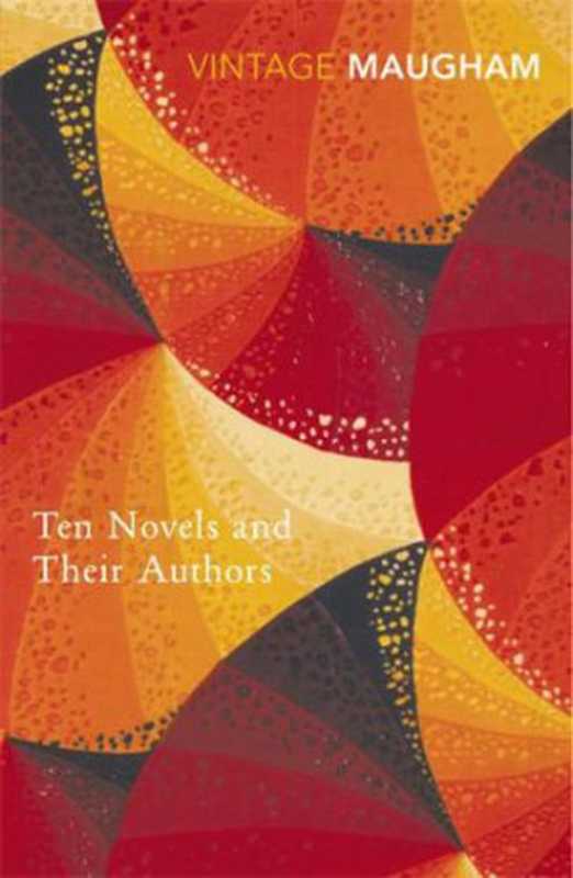 TenNovelsAndTheirAuthors（WilliamSomersetMaugham）（VintageClassics）