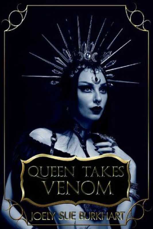 QueenTakesVenom（JoelySueBurkhart）（JoelySueBurkhart2020）