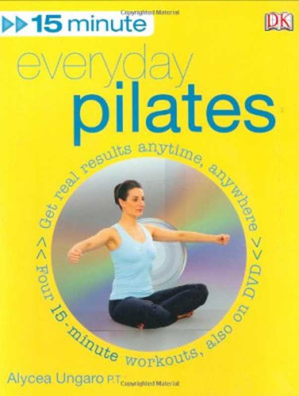 15MinuteEverydayPilates（AlyceaUngaro）（DKADULT2007）