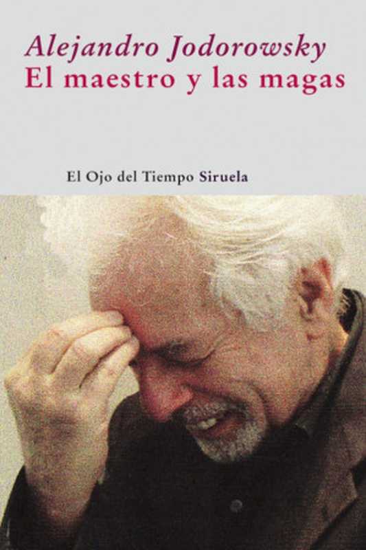 Elmaestroylasmagas(AlejandroJodorowsky)(2009)