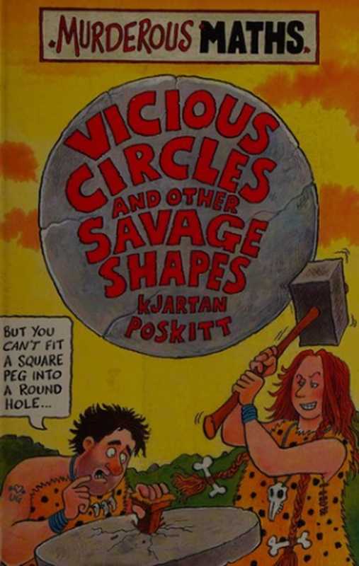 MurderousMaths-SavageShapes(previouslyViciousCirclesandOtherSavageShapes)(KjartanPoskitt)(Scholastic2002)
