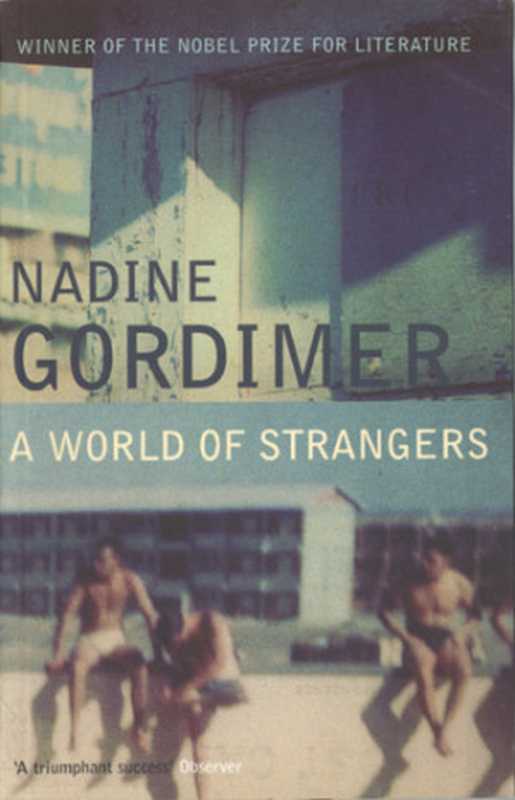 AWorldofStrangers(GordimerNadine)(BloomsburyPublishing1958)