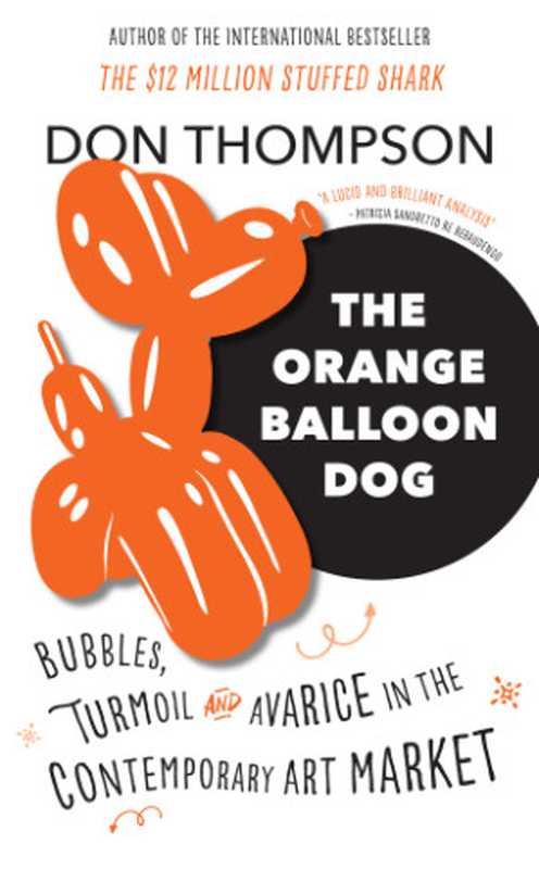 TheOrangeBalloonDogBubblesTurmoilandAvariceintheContemporaryArtMarket（DonThompson）（Aurum2018）