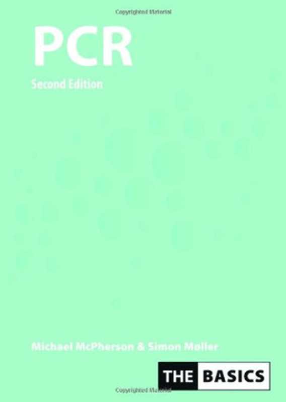 PCR(THEBASICS(GarlandScience))(M.J.McPhersonS.G.Moller)(Taylor&Francis2006)