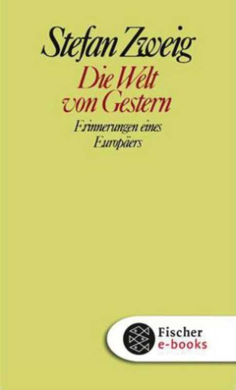 DieWeltvongestern.ErinnerungeneinesEuropäers(ZweigStephan)(2009)