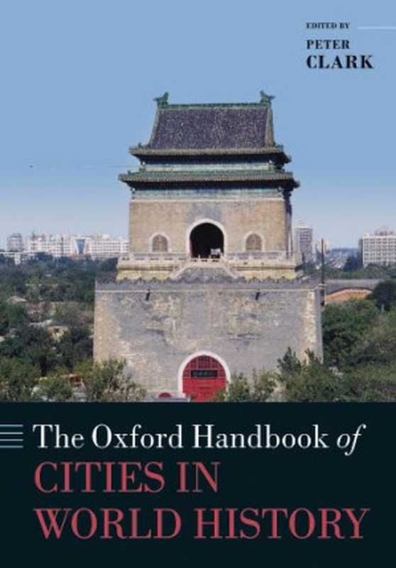 TheOxfordHandbookofCitiesinWorldHistory(PeterClark)(OUPOxford2013)
