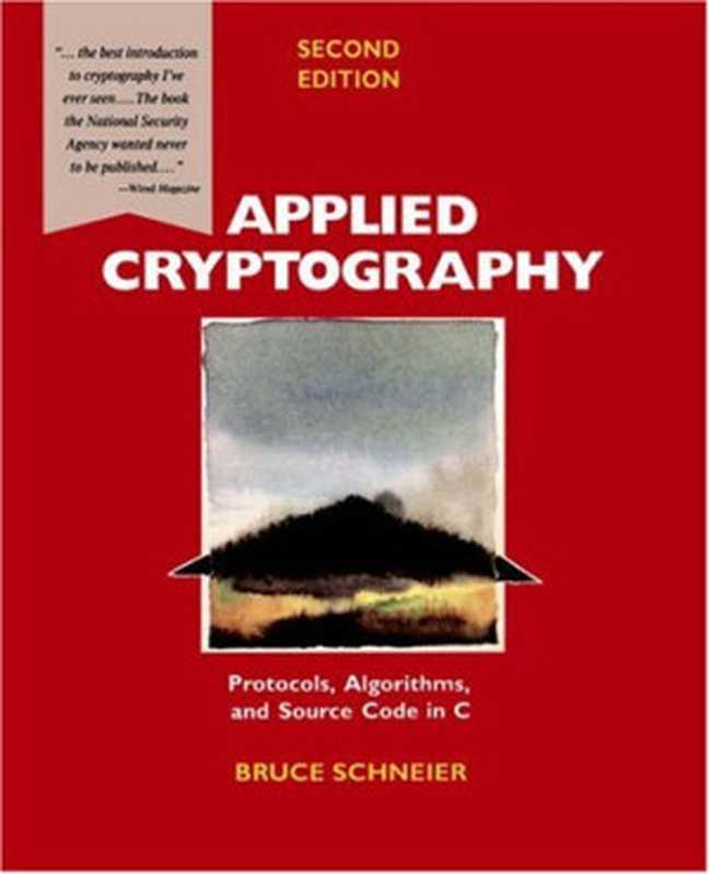 AppliedCryptographyProtocolsAlgorithmsandSourceCodeinC(BruceSchneier)(Wiley1995)