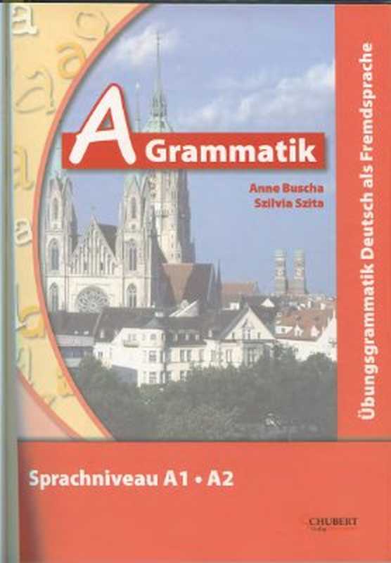 AGrammatikÜbungsgrammatik（BuschaAnneSzitaSzilvia.）（2010）