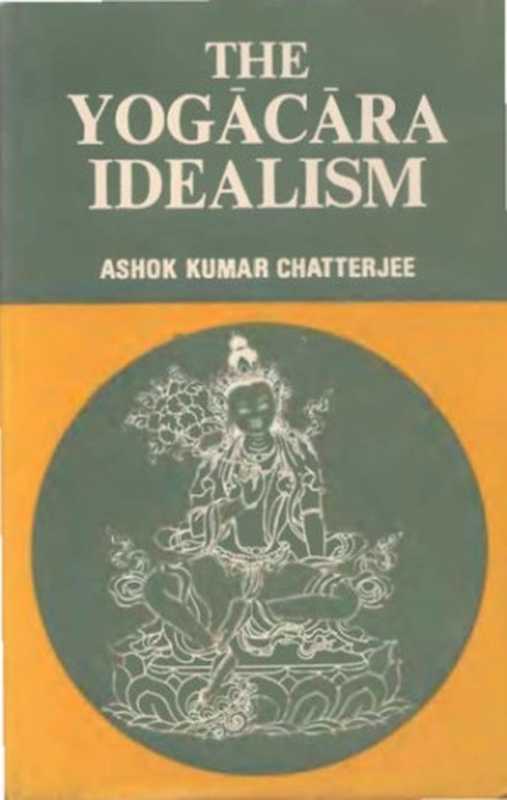 TheYogacaraIdealism（A.K.Chatterjee）（SouthAsiaBooks1999）