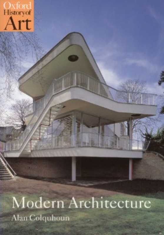 ModernArchitecture(OxfordHistoryofArt)（AlanColquhoun）（OxfordUniversityPress2002）