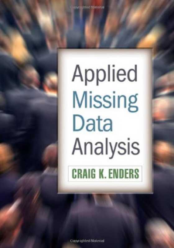 AppliedMissingDataAnalysis(MethodologyInTheSocialSciences)(CraigK.EndersPhD)(Guilford2010)