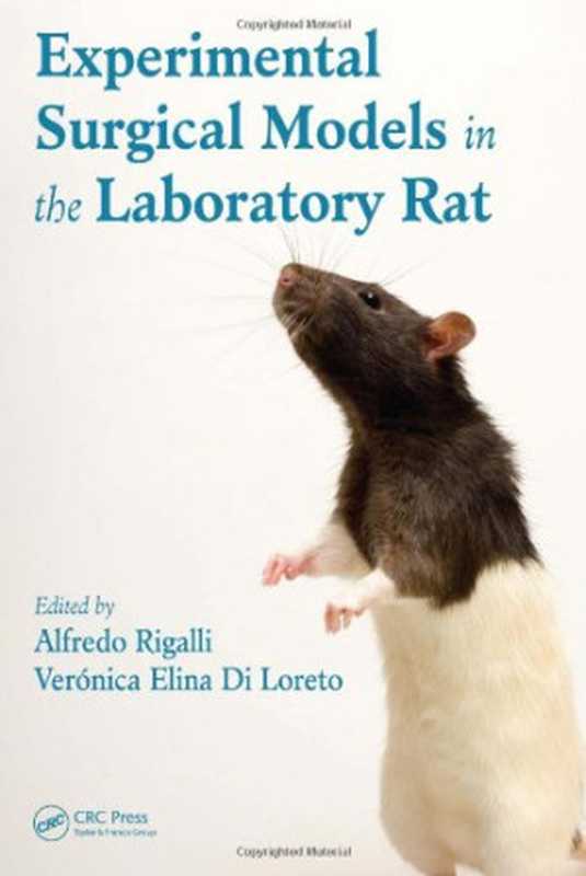 ExperimentalSurgicalModelsintheLaboratoryRat(AlfredoRigalliVeronicaDiLoreto)(CRCPress2009)