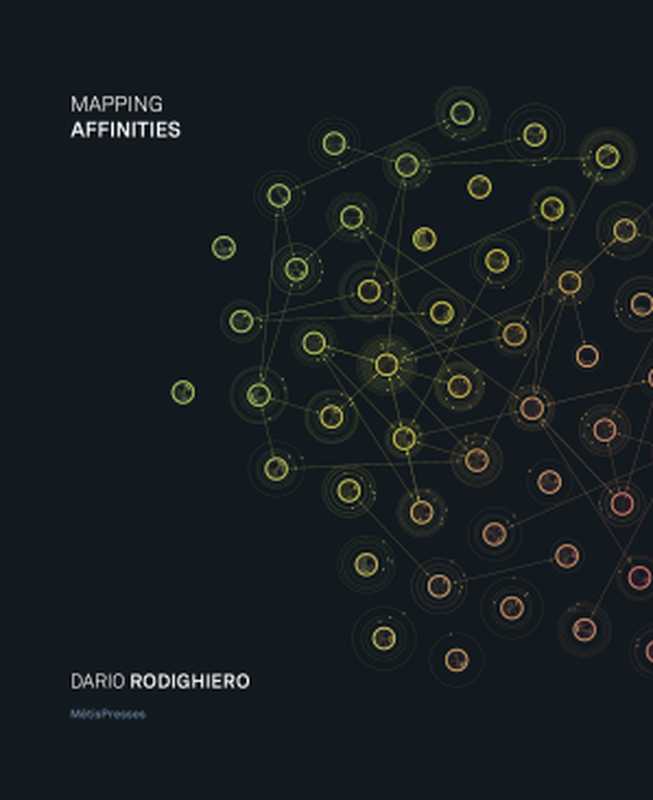 MappingAffinitiesDemocratizingDataVisualization（DarioRodighiero）（MétisPresses2021）