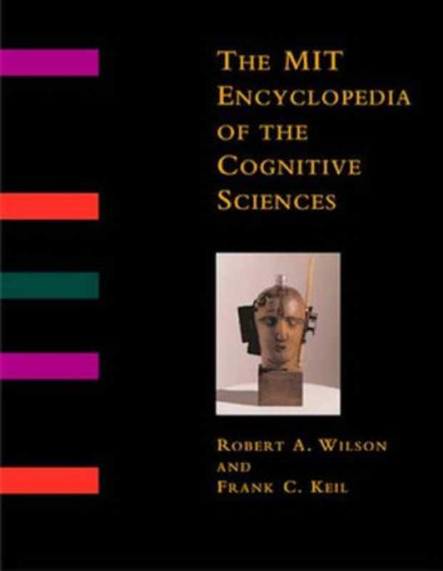 TheMITEncyclopediaoftheCognitiveSciences(RobertA.WilsonFrankKeil)(TheMITPress1999)