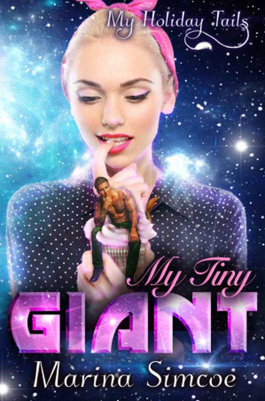 MyTinyGiant(MyHolidayTails)(MarinaSimcoe)(RockyRiverPublishing2021)