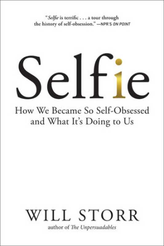 SelfieHowWeBecameSoSelf-ObsessedandWhatIt
