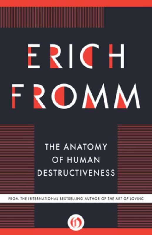 TheAnatomyOfHumanDestructiveness（ErichFromm）（OpenRoadMedia2013）