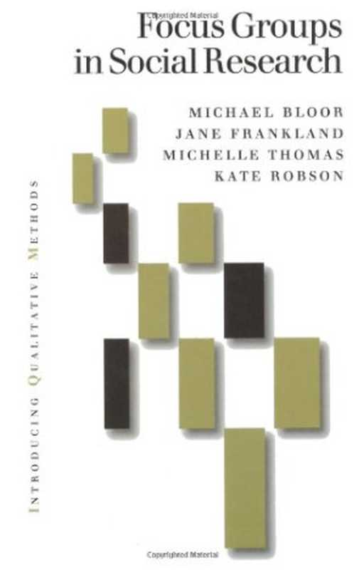 FocusGroupsinSocialResearch(IntroducingQualitativeMethodsseries)（MichaelBloorJaneFranklandMichelleThomasKa...）（2001）