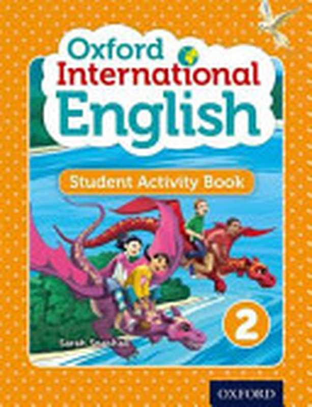 OxfordInternationalEnglishStudentActivityBook2(SarahSnashall)(OxfordUniversityPress2021)