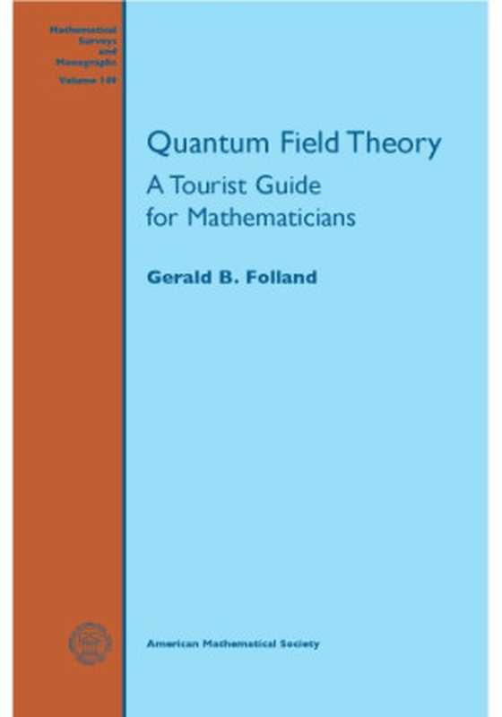 Quantumfieldtheoryatouristguideformathematicians(FollandG.B.)(AmericanMathematicalSociety2008)
