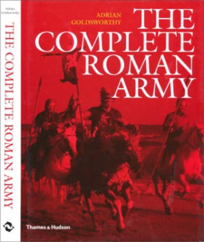 TheCompleteRomanArmy（AdrianGoldsworthy）（Thames&Hudson2007）