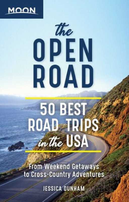 TheOpenRoad50BestRoadTripsintheUSA（JessicaDunham）（MoonTravel2020）