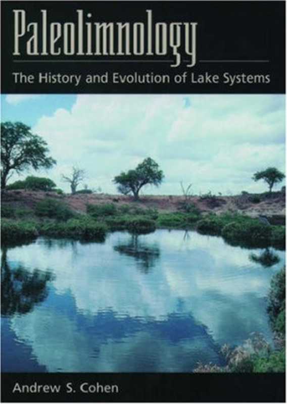 PaleolimnologyTheHistoryandEvolutionofLakeSystems(AndrewS.Cohen)(OxfordUniversityPressUSA2003)