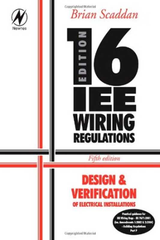 16thEditionIEEWiringRegulationsDesign&VerificationofElectricalInstallationsFifthEdition(BrianScaddan)(2004)