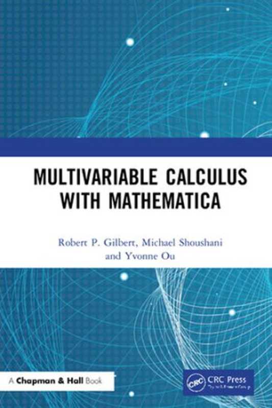 MultivariableCalculuswithMathematica（MichaelShoushaniRobertPGilbertandYvonneOu）（2020）