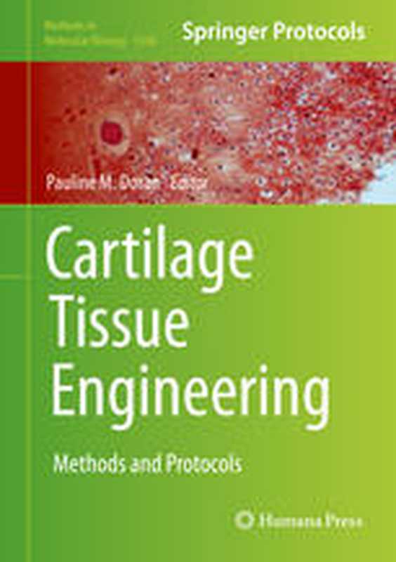 CartilageTissueEngineeringMethodsandProtocols（PaulineM.Doran(eds.)）（HumanaPress2015）