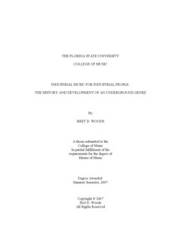 IndustrialMusicforIndustrialPeopleTheHistoryandDevelopmentofanUndergroundGenre（BrettD.Woods）（FloridaStateUniversity2007）