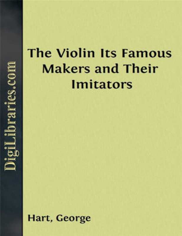 TheViolinItsFamousMakersandTheirImitators（GeorgeHart）