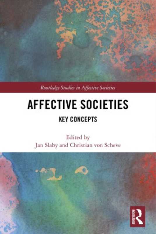 AffectiveSocietiesKeyConcepts（JanSlabyChristianvonScheve(eds.)）（Routledge2019）