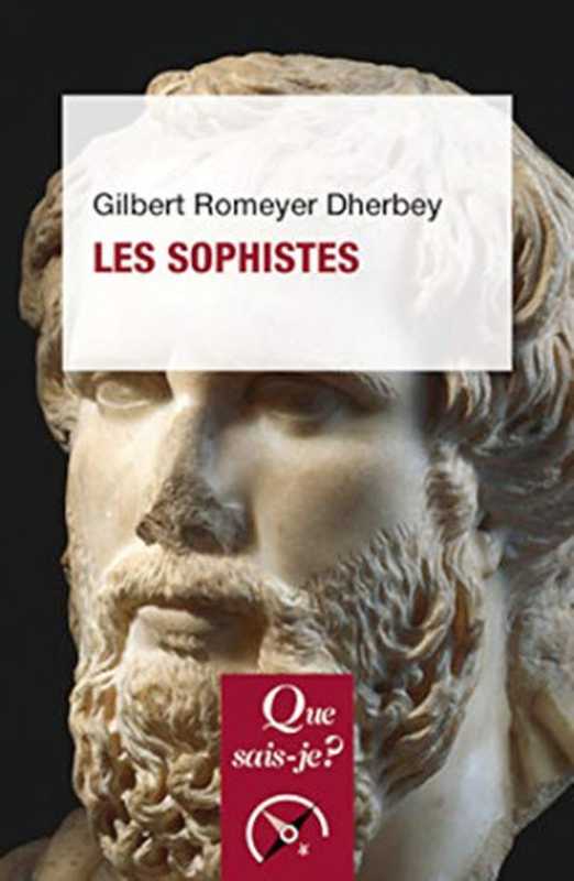 Lessophistes(RomeyerDherbeyGilbert)(Quesais-je2017)