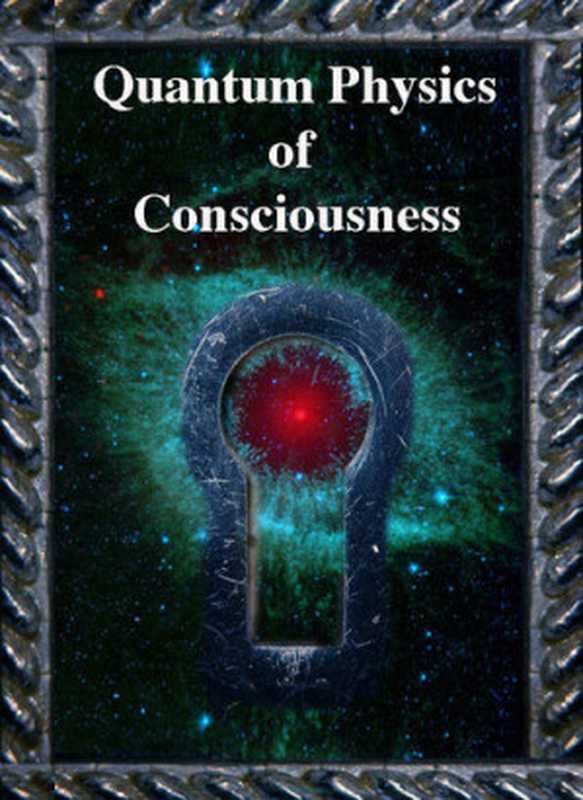 QuantumPhysicsofConsciousness（BruceRosenblumFredKuttnerRamanVaradarajaK...）（CosmologySciencePublishers2012）