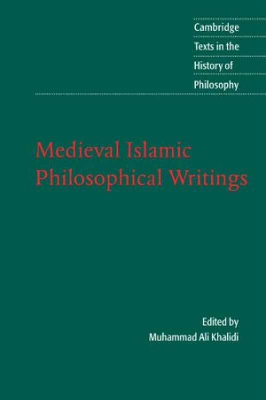 MedievalIslamicPhilosophicalWritings(MuhammadAliKhalidi)(CambridgeUniversityPress2005)