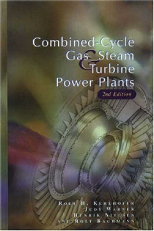 Combined-cyclegas&steamturbinepowerplants（RolfBachmannHenrikNielsenJudyWarnerRolfK...）（PennWell1999）