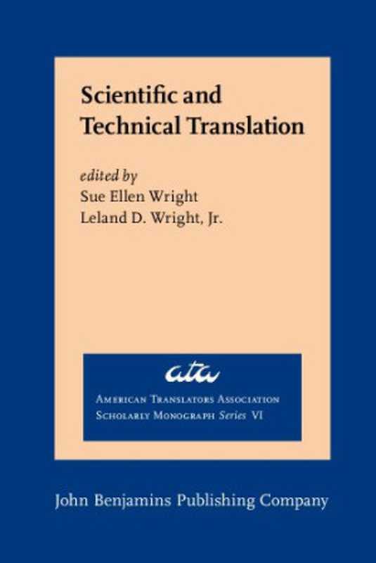 ScientificandTechnicalTranslation（SueEllenWrightLelandD.WrightJr.）（JohnBenjaminsPublishingCompany1993）