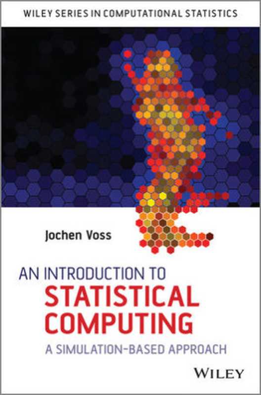 AnIntroductiontoStatisticalComputingASimulation-basedApproach(JochenVoss)(Wiley2013)