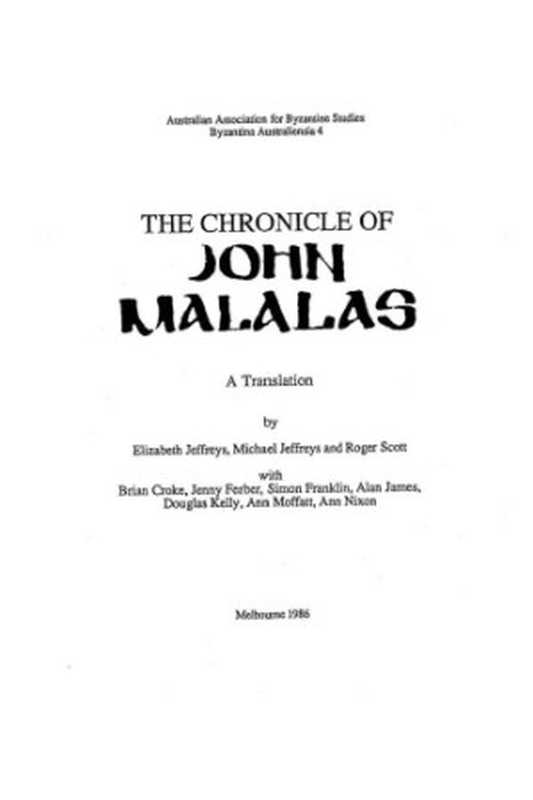 TheChronicleofJohnMalalas(ByzantinaAustraliensia4)（ElizabethJeffreysMichaelJeffreysRogerScott...）（1986）